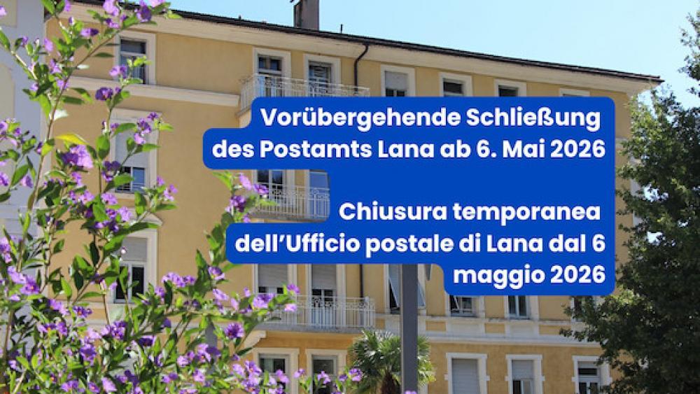 Vorübergehende Schließung des Postamts Lana
